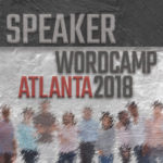 WordCamp Atlanta 2018
